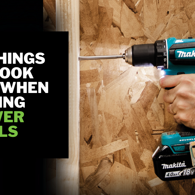 9 Things To Look For When Buying Power Tools